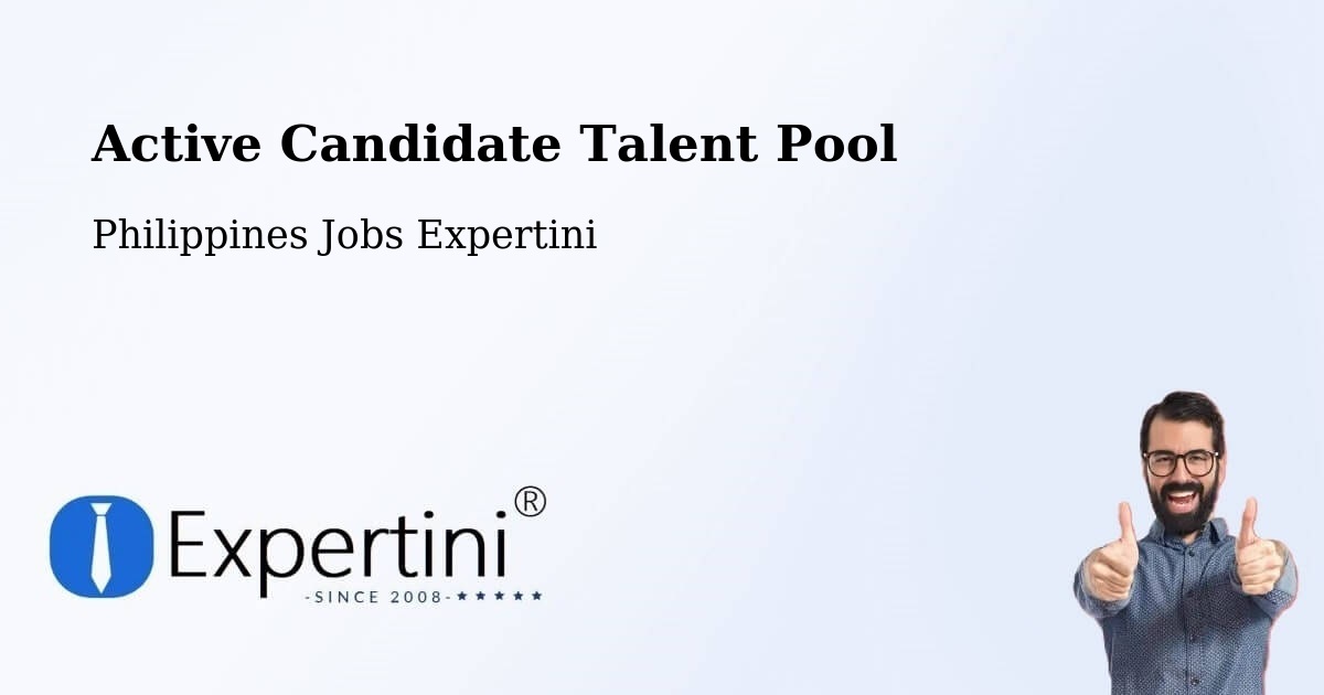 Active Candidate Talent Pool – Macapsing - Philippines Jobs Expertini