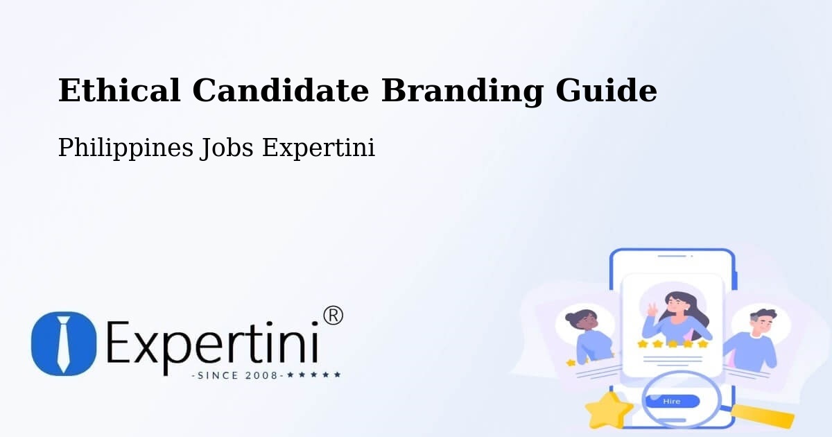 Ethical Candidate Branding Guidelines – Macapsing - Philippines Jobs Expertini