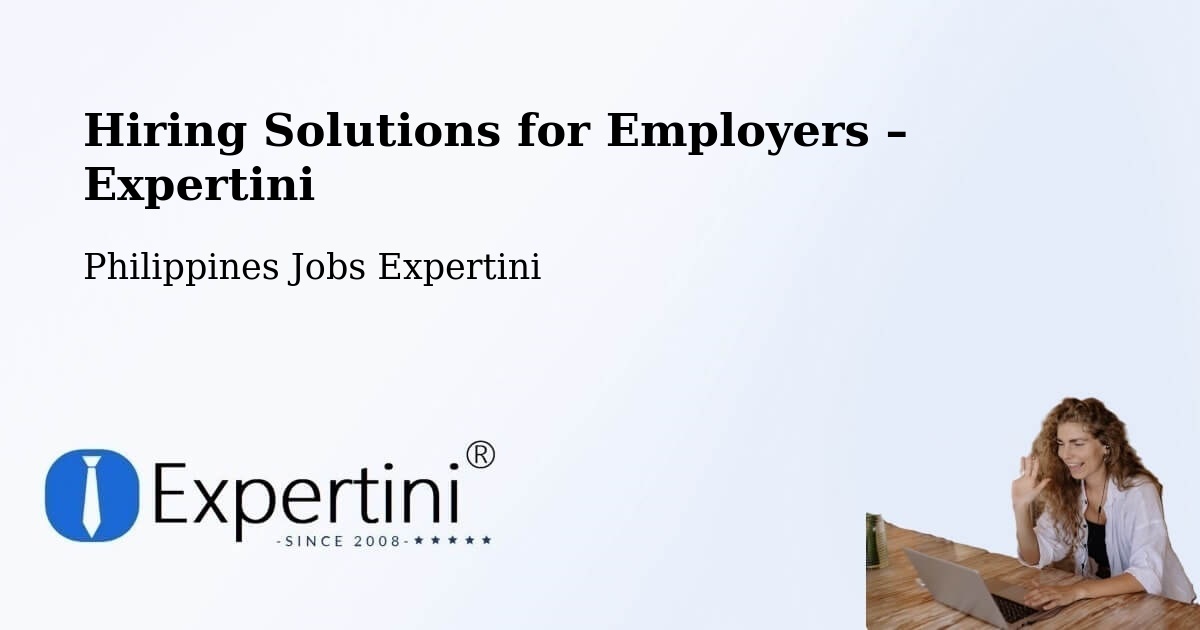 Hiring Solutions for Employers in Macapsing - Macapsing, Philippines Jobs Expertini