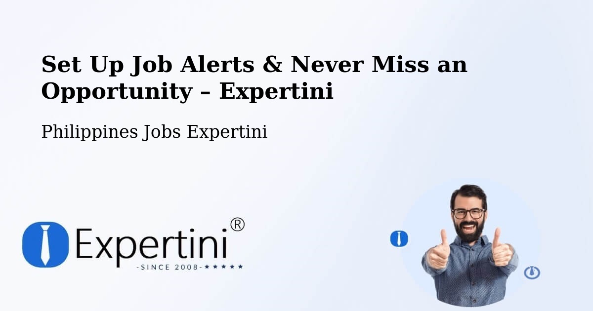 Job Alerts Guide – Get Notified About New Jobs in Macapsing - Macapsing, Philippines Jobs Expertini