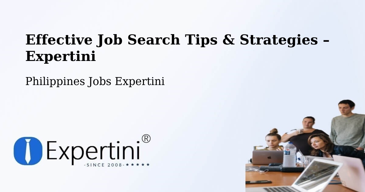 Job Search Tips & Strategies for Job Seekers – Macapsing - Macapsing, Philippines Jobs Expertini