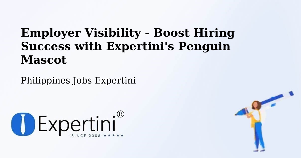 Employer Visibility Strategy – Macapsing - Philippines Jobs Expertini