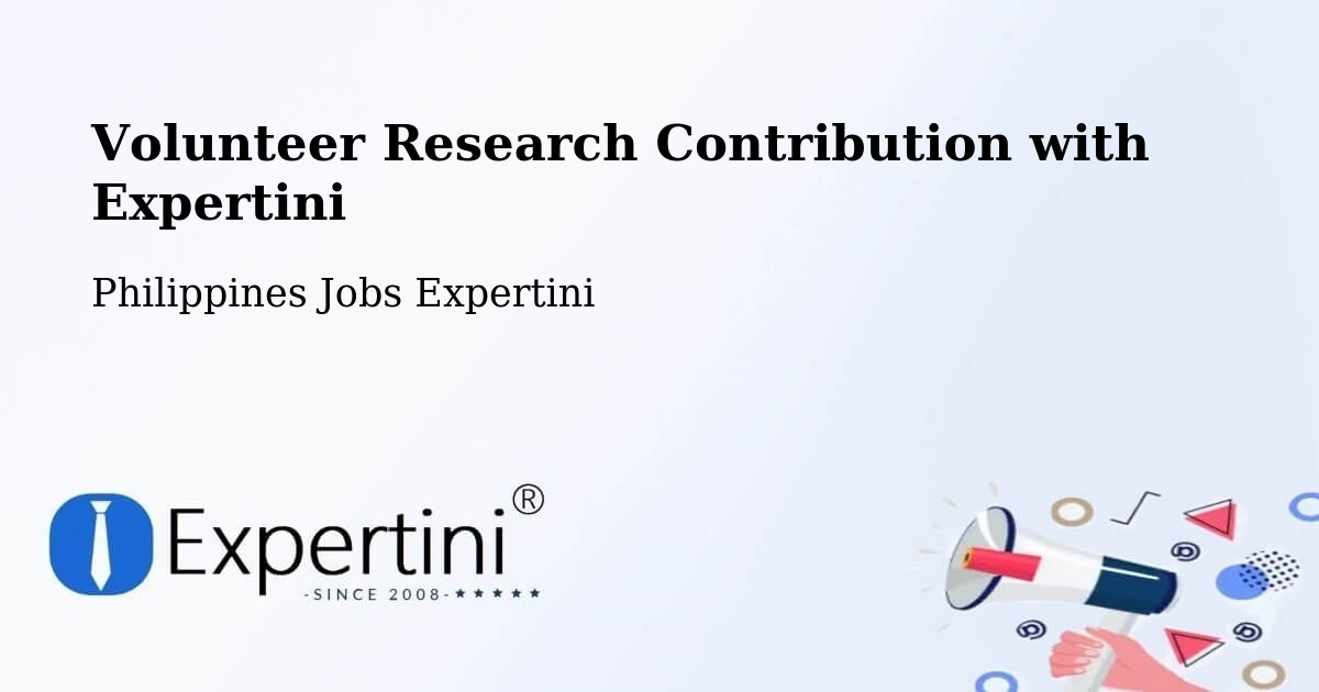 Volunteer Research Contribution Program – Macapsing - Philippines Jobs Expertini